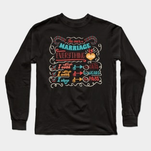 In our marriage everything is 50/50. Perfect gift for her/him Long Sleeve T-Shirt